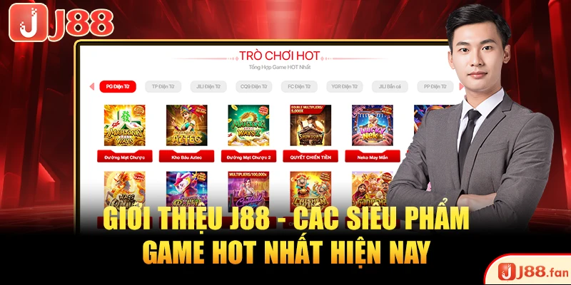 Giới Thiệu J88 - Nền Tảng Giải Trí Đình Đám Top 1 Châu Á 3 Giới thiệu J88 - Các siêu phẩm game hot nhất hiện nay