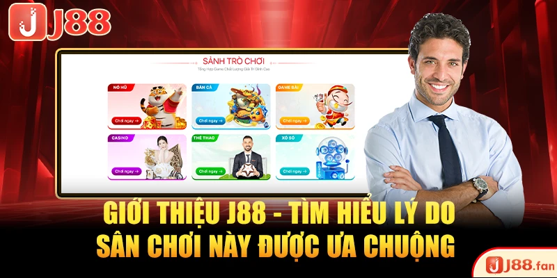 Giới Thiệu J88 - Nền Tảng Giải Trí Đình Đám Top 1 Châu Á 2 Giới thiệu J88 - Tìm hiểu lý do sân chơi này được ưa chuộng